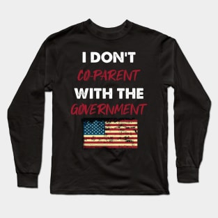 Cheetah I Don't Co-Parent With The Government / Funny Parenting Libertarian Mom / Co-Parenting Libertarian Saying Gift Long Sleeve T-Shirt